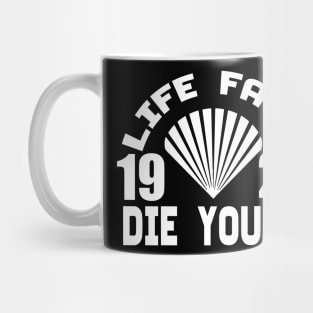 Life Fast 19 23 Die Young tee design birthday gift graphic Mug